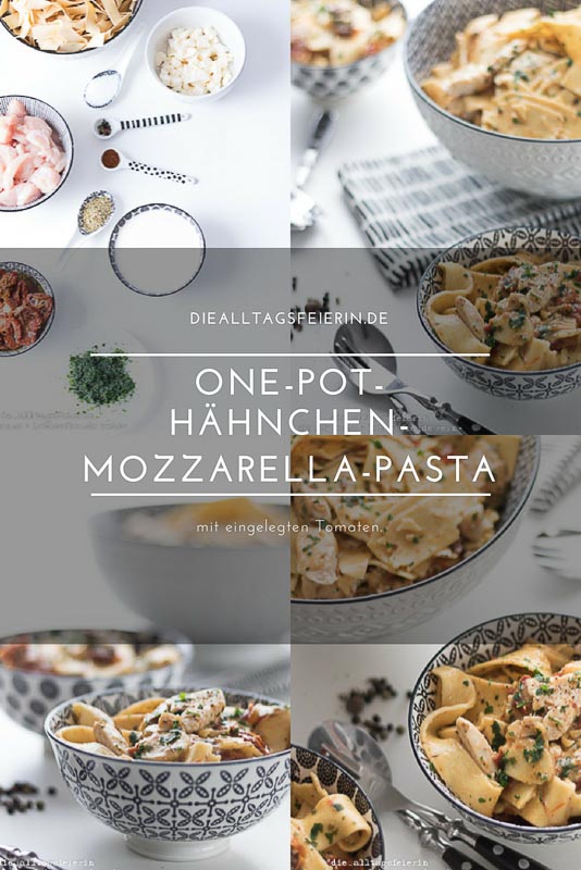 Pasta, One-Pot-Pasta, Nudeln, One-Pot-Hähnchen-Mozzarella-Pasta, Hähnchenbrust, Mozzarella, getrocknete Tomaten, Familienküche, lecker kochen,