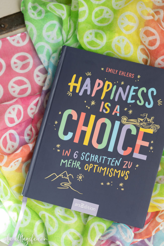 Buchrezension "Happiness is a Choice", diealltagsfeierin.de