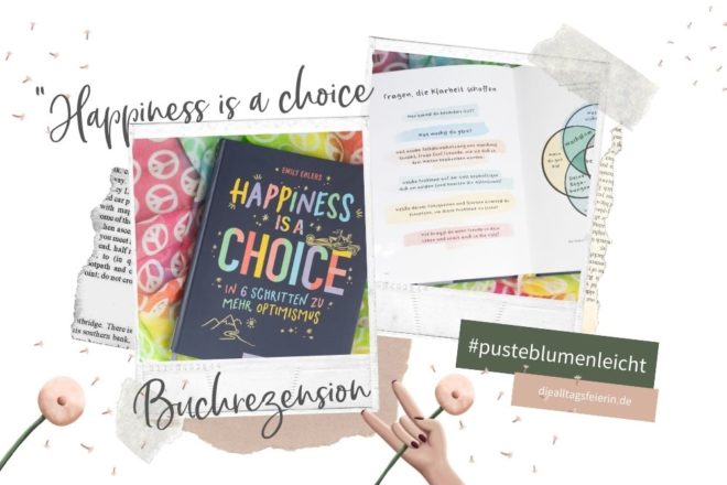 Buchrezension "Happiness is a Choice", diealltagsfeierin.de