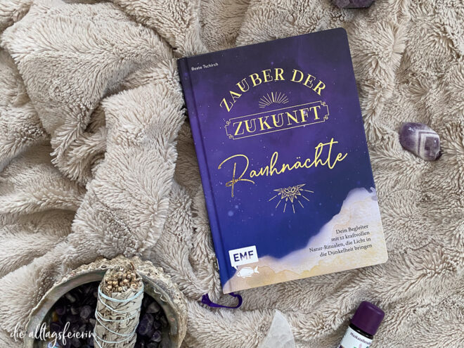 Buchrezension "Rauhnächte - Zauber der Zukunft" und die gemeinsame Reise 77 Tage #einfachglückICH