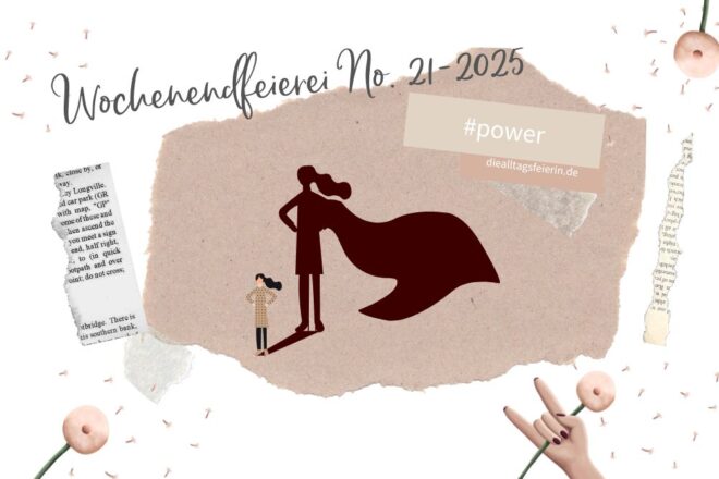 Wochenrückblick No 21-2025, #einfachglückICH diealltagsfeierin.de, Titelbild